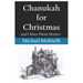 Chanukah for Christmas: and Other Short Stories