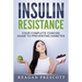 Insulin Resistance: Your Complete Concise Guide to Preventing Diabetes