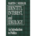 Identity, Interest, and Ideology: An Introduction to Politics
