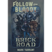 Follow the Bloody Brick Road
