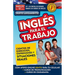 Inglés En 100 Días - Inglés Para El Trabajo / English for Work