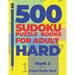 500 Sudoku Puzzle Books For Adults Hard - Book 2: Brain Games Sudoku - Mind Games For Adults - Logic Games Adults