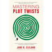 Mastering Plot Twists: How to Use Suspense, Targeted Storytelling Strategies, and Structure to Captivate Your Readers