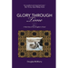 Glory Through Time, Vol. 1: A Narrative of the Kingdom of God