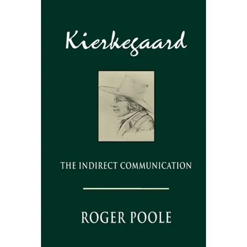 Kierkegaard: The Indirect Communication