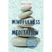 Mindfulness and Meditation: Handling Life with a Calm and Focused Mind