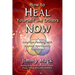 How to Heal Yourself and Others Now: Intuitive Healing with Applied Spirituality