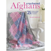 Crocheted Afghans: 25 Throws, Wraps, and Blankets to Crochet