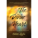 The Divine Heart: Seven Ways to Live in God's Love
