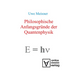Philosophische Anfangsgründe der Quantenphysik