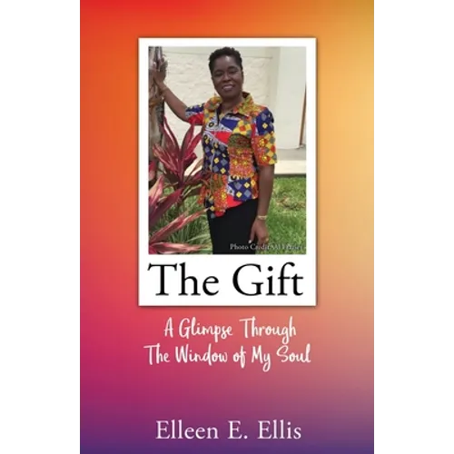 The Gift: A Glimpse Through The Window of My Soul