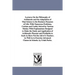 Lectures On the Philosophy of Arithmetic and the Adaptation of That Science to the Business Purposes of Life: With Numerous Problems, Curious and Usef