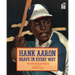 Hank Aaron Brave in Every Way