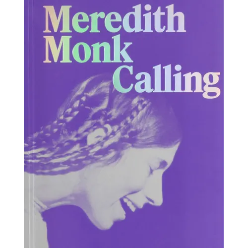 Meredith Monk: Calling