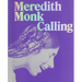 Meredith Monk: Calling