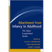 Attachment from Infancy to Adulthood: The Major Longitudinal Studies