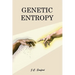 Genetic Entropy