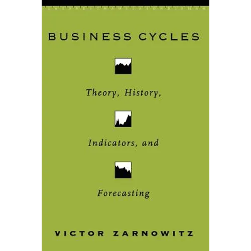 Business Cycles: Theory, History, Indicators, and Forecasting Volume 27