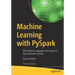 Machine Learning with Pyspark: With Natural Language Processing and Recommender Systems
