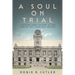 A Soul on Trial: A Marine Corps Mystery at the Turn of the Twentieth Century