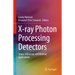 X-Ray Photon Processing Detectors: Space, Industrial, and Medical Applications