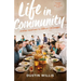 Life in Community: Joining Together to Display the Gospel