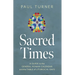Sacred Times: A Guide to the General Roman Calendar and the Table of Liturgical Days