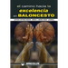 El camino hacia la excelencia en baloncesto