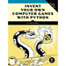 Invent Your Own Computer Games with Python, 4th Edition