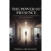 The Power of Presence