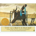 Glorious Flight: Across the Channel with Louis Bleriot, July 25, 1909