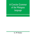 A concise grammar of the Malagasy language