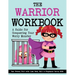 The Warrior Workbook: A Guide for Conquering Your Worry Monster (Purple Cape)