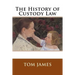 The History of Custody Law