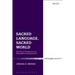 Sacred Language, Sacred World: The Unity of Scriptural and Philosophical Hermeneutics