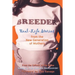 Breeder: Real-Life Stories from the New Generation of Mothers