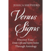 Venus Signs: Discover Your Erotic Gifts and Secret Desires Through Astrology