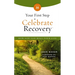 Your First Step to Celebrate Recovery, Updated: How God Can Heal Your Life