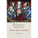 Eleanor of Aquitaine: Woman, Queen and Legend