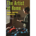 The Artist at Home: Studios, Practices and Identities