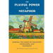 The Playful Power of Metaphor: Harness the Winds of Creativity, Innovation and Possibility