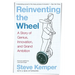 Reinventing the Wheel: A Story of Genius, Innovation, and Grand Ambition
