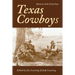 Texas Cowboys: Memories of the Early Days