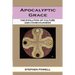 Apocalyptic Grace: The Evolution of Culture and Consciousness