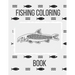 Fishing Coloring Book: The Perfect Fish Coloring Book for Adults