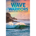 Wave Warriors: Mastering Surf, Safety, and the Surf Lifestyle