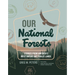 Our National Forests: Stories from America's Most Important Public Lands