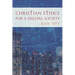 Christian Ethics for a Digital Society