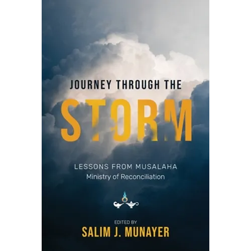 Journey through the Storm: Lessons from Musalaha - Ministry of Reconciliation