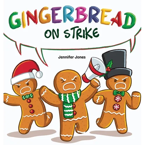 Gingerbread on Strike: A Funny Thanksgiving Rhyming Read Aloud